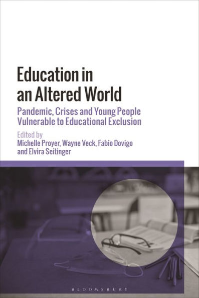 Education In An Altered World: Pandemic, Crises And Young People Vulnerable To Educational Exclusion