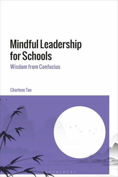 Mindful Leadership For Schools: Wisdom From Confucius