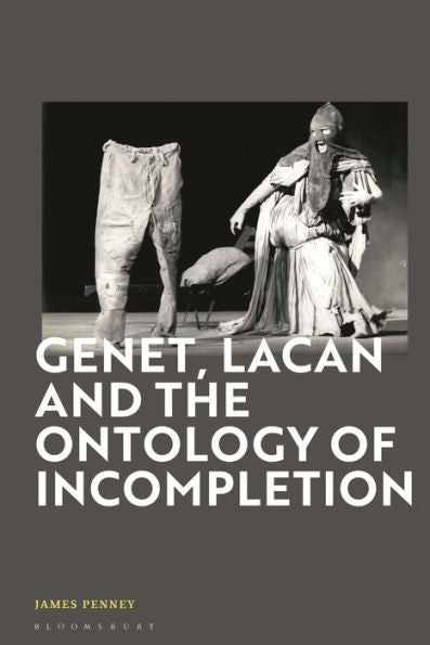 Genet, Lacan And The Ontology Of Incompletion