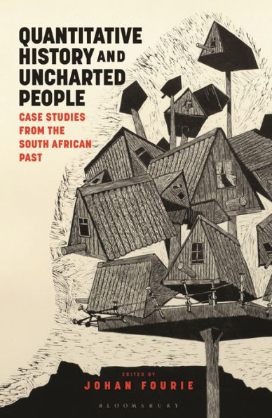 Quantitative History And Uncharted People: Case Studies From The South African Past