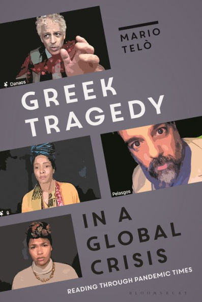 Greek Tragedy In A Global Crisis: Reading Through Pandemic Times