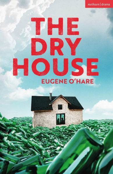 The Dry House (Modern Plays)