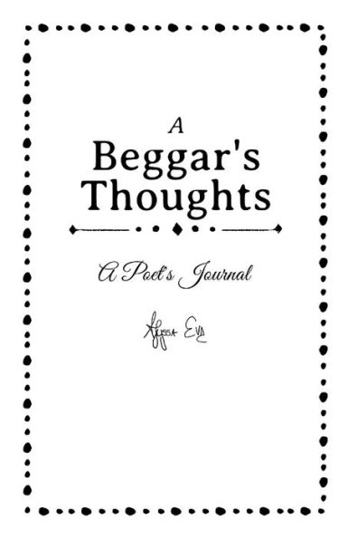 A Beggar’S Thoughts: A Poet'S Journal