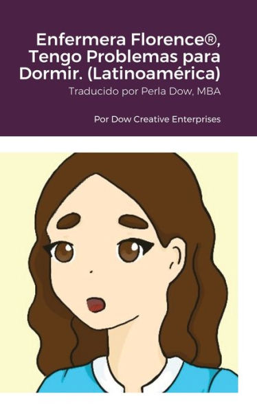 Enfermera Florence(R), Tengo Problemas Para Dormir. (Latinoamérica) (Spanish Edition)