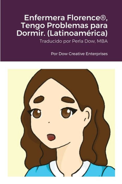 Enfermera Florence®, Tengo Problemas Para Dormir. (Latinoamérica) (Spanish Edition)