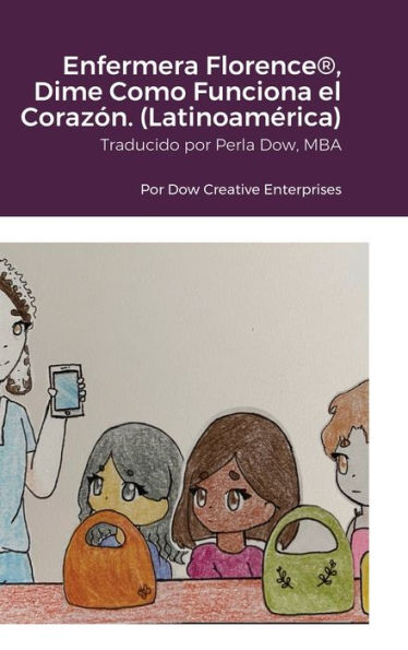 Enfermera Florence(R), Dime Como Funciona El Corazón. (Latinoamérica) (Spanish Edition)