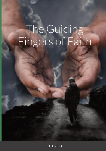 The Guiding Fingers Of Faith