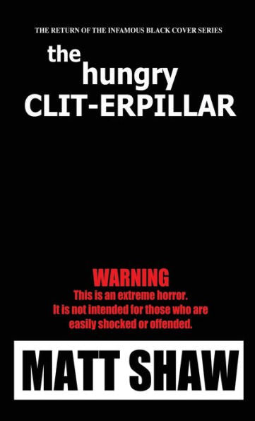 The Hunger Clit-Erpillar