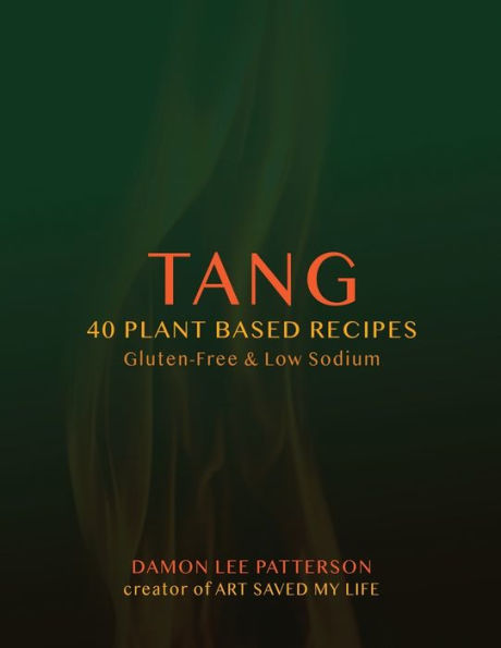 Tang: 40 Plant Based Recipes