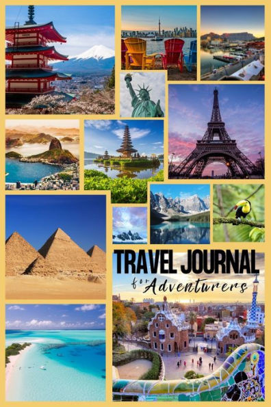 Travel Journal For Adventurers: Chronicling Your Explorations: A Journey Through Memories And Moments