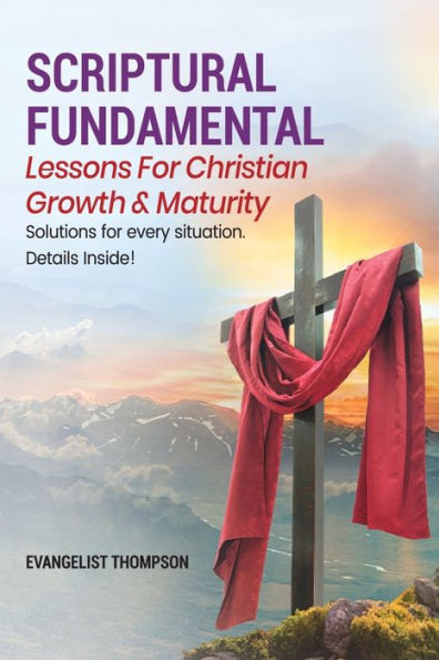 Scriptural Fundamental – Lessons For Christian Growth & Maturity: Know God, Know Peace
