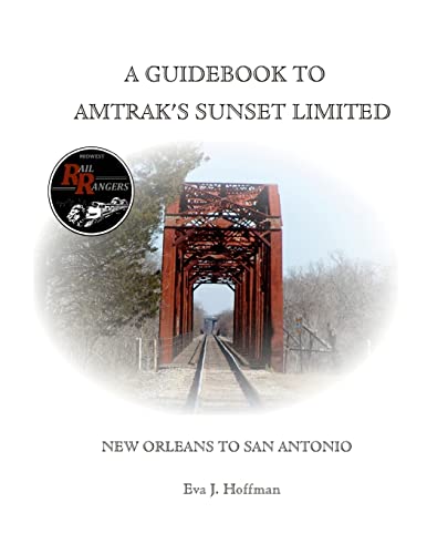 A Guidebook To Amtrak’S® Sunset Limited: New Orleans To San Antonio