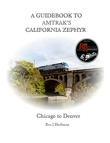 A Guidebook To Amtrak'S(R) California Zephyr: Chicago To Denver