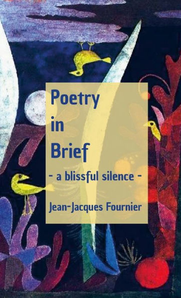 Poetry In Brief - A Blissful Silence -