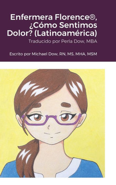 Enfermera Florence(R), ¿Cómo Sentimos Dolor? (Latinoamérica) (Spanish Edition)