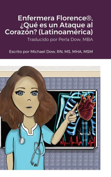 Enfermera Florence(R), ¿Qué Es Un Ataque Al Corazón? (Latinoamérica) (Spanish Edition)