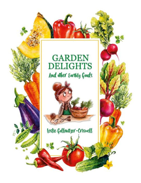 Garden Delights And Other Earthly Goods