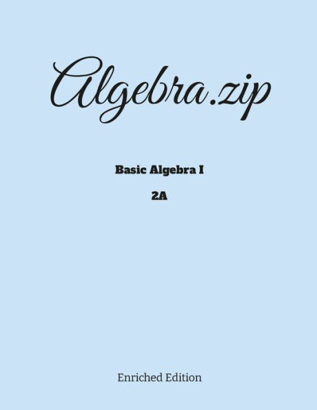 Algebra.Zip: Basic Algebra I (2A)