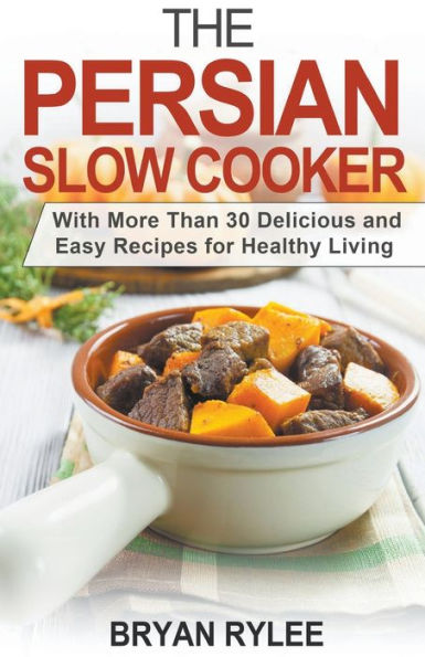 The Persian Slow Cooker (Good Food Cookbook)