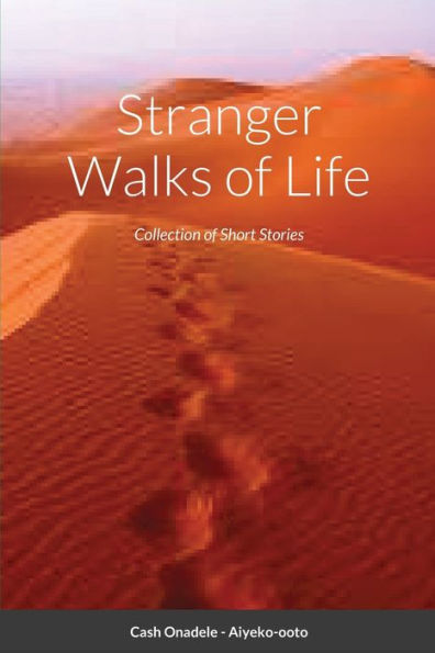 Stranger Walks Of Life: Collection Of Short Stories
