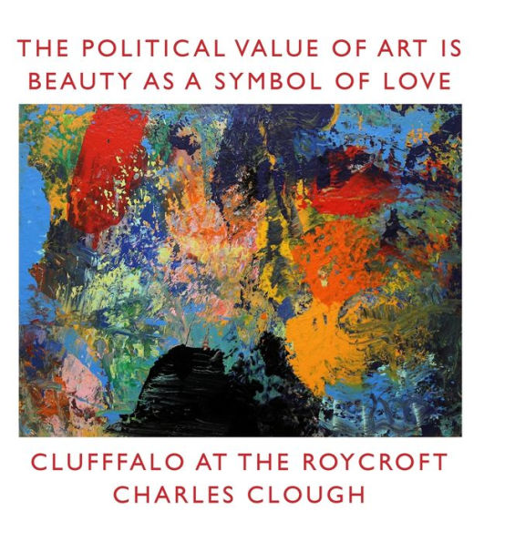 The Political Value Of Art Is Beauty As A Symbol Of Love: Clufffalo At The Roycroft