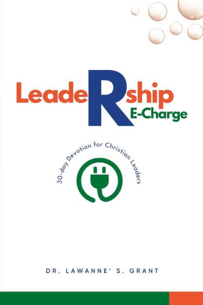 Leadership Re-Charge: 30-Day Devotion For Christian Leaders
