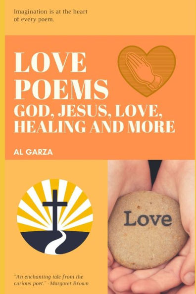 Love Poems: God, Jesus, Love, Healing And More