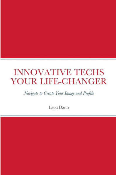 Innovative Techs Your Life-Changer: Navigate To Create Your Digital Image And Profile