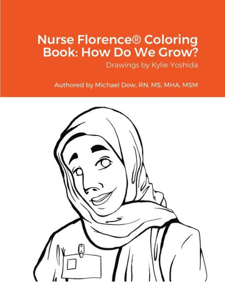 Nurse Florence® Coloring Book: How Do We Grow?