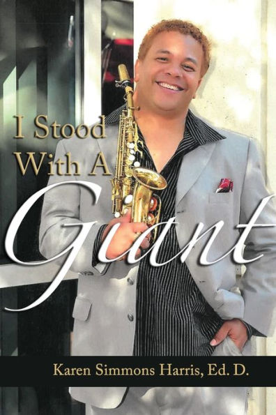 I Stood With A Giant: Reliving The Struggles And Triumphant Of Reggie Codrington, A Jazz Musician