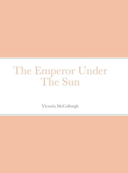 The Emperor Under The Sun