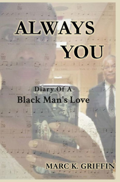 Always You: Diary Of A Black Man'S Love