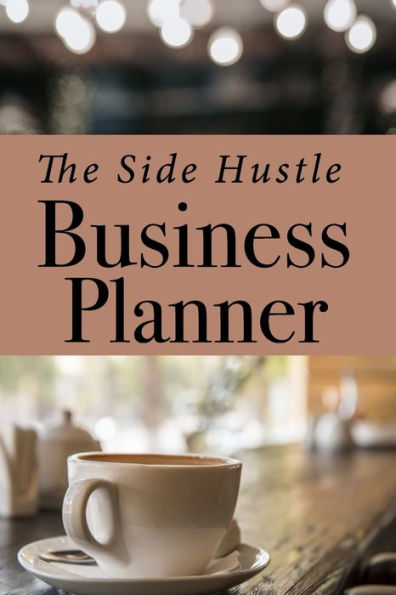 Side Hustle Business Planner For Small Businesses | Undated Journal And Business Tracker Pages | 6” X 9” | 154 Pages | Idea Pages | Budget Tracker | Social Media Tracker |