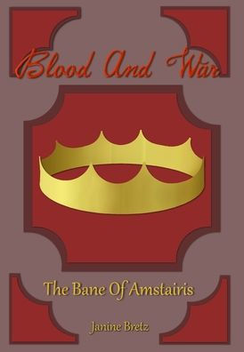 Blood And War: The Bane Of Amstairis