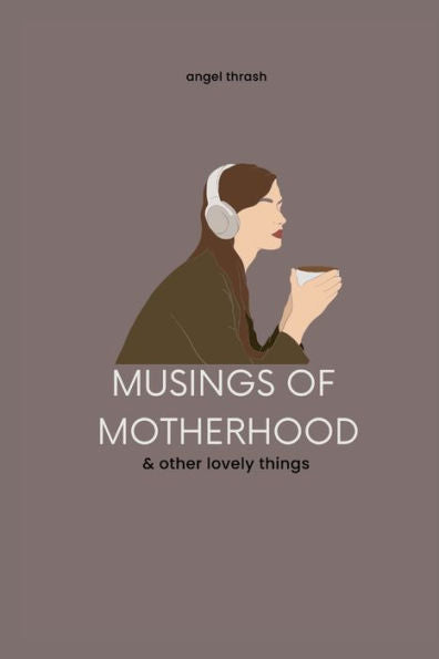 Musings Of Motherhood: & Other Lovely Things