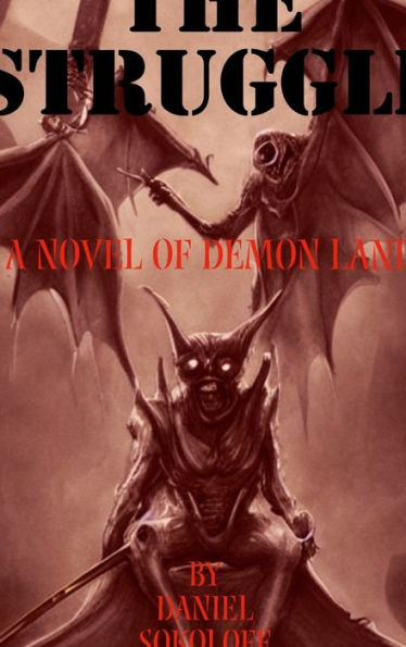 The Struggle: A Novel Of Demon Land