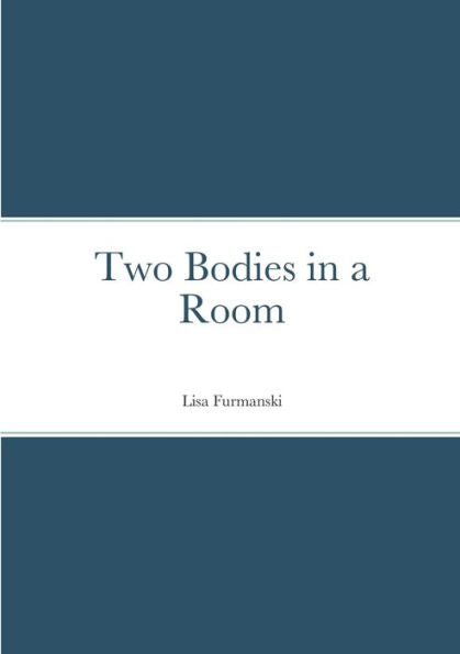 Two Bodies In A Room