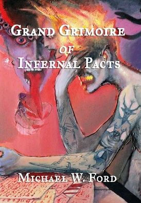 Grand Grimoire Of Infernal Pacts: Goetic Theurgy - 9781387474899