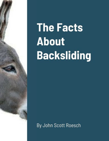The Facts About Backsliding