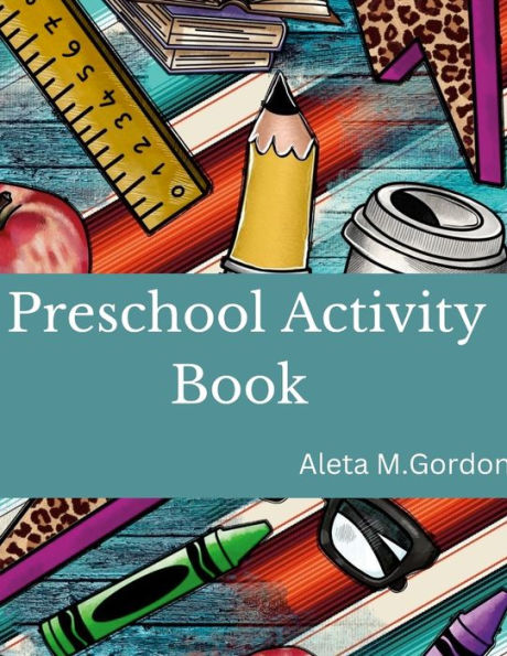 Activities For Kids - Preschool Activity Book: Preschool Activity Book