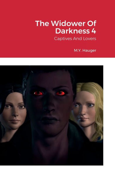 The Widower Of Darkness 4: Captives And Lovers