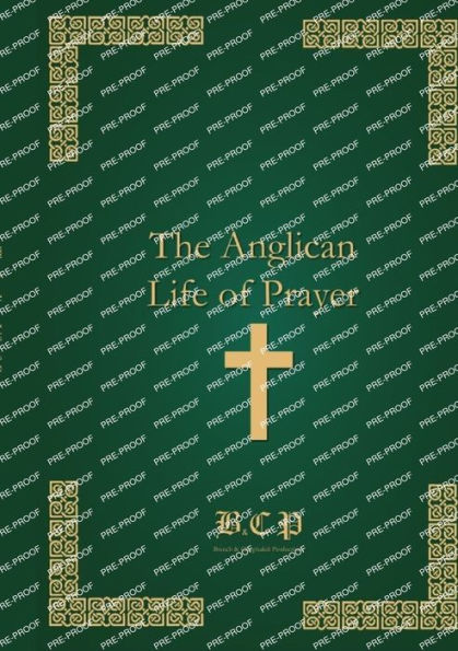 The Anglican Life Of Prayer