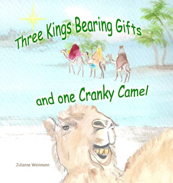 Three Kings Bearing Gifts And One Cranky Camel