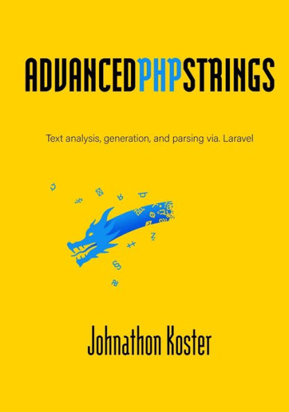 Advanced Php Strings: Text Analysis, Generation, And Parsing Via. Laravel