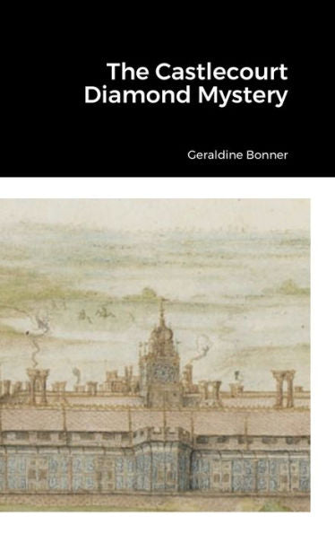 The Castlecourt Diamond Mystery - 9781387568185