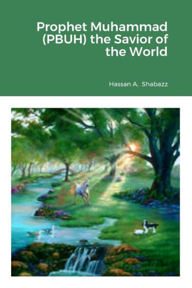 Prophet Muhammad (Pbuh) The Savior Of The World