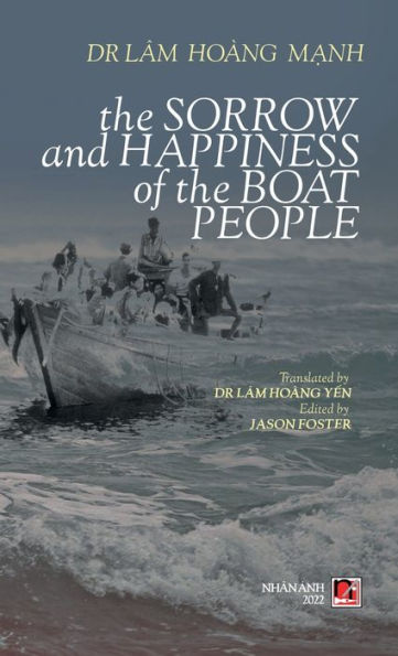 The Sorrow Anh Happiness Of The Boat People (Hard Cover, Color)
