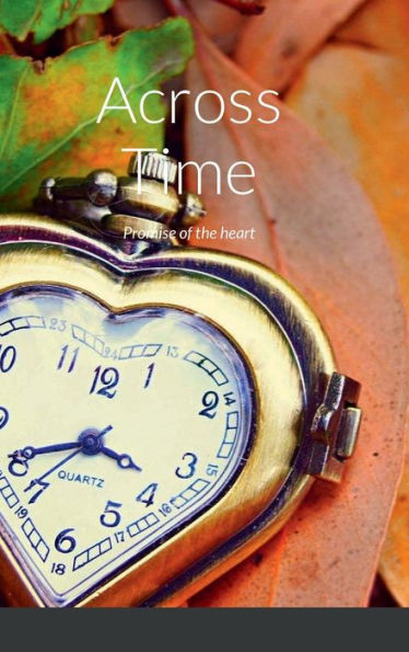 Across Time: Promise Of The Heart