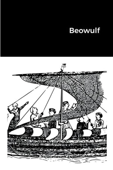 Beowulf: The Classic Anglo-Saxon Poetic Saga
