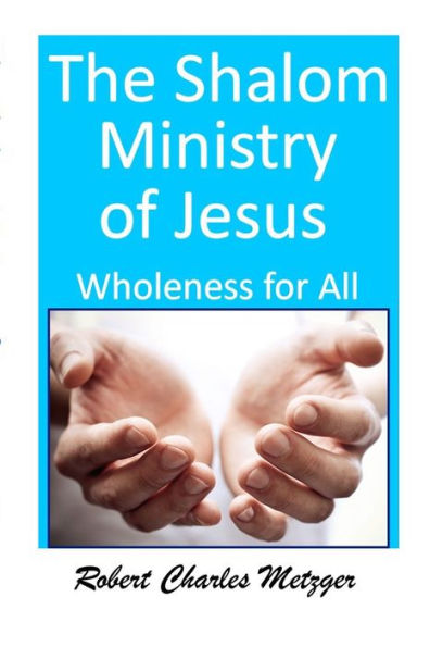 The Shalom Ministry Of Jesus